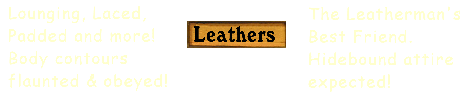 Wearable Leathers for all seasons and occasions!