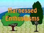 Harnessed Enthusiasms