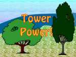 Tower Power!!